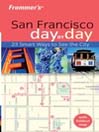 Frommer's® San Francisco Day-by-Day By Noelle Salmi